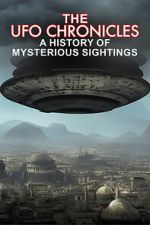 Watch The UFO Chronicles: A History of Mysterious Sightings M4uhd