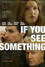 Watch If You See Something M4uhd