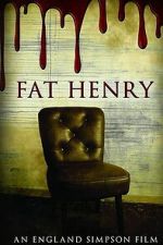 Watch Fat Henry M4uhd