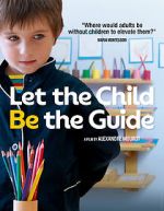 Watch Let the Child Be the Guide M4uhd