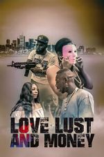 Watch Love Lust and Money M4uhd