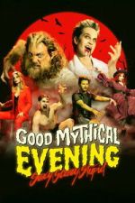 Watch Good Mythical Evening: Sexy, Scary, Stupid M4uhd