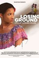 Watch Losing Ground M4uhd