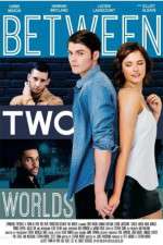 Watch Between Two Worlds M4uhd
