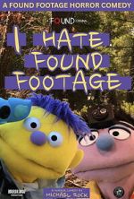 Watch I Hate Found Footage M4uhd