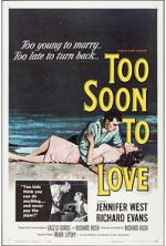 Watch Too Soon to Love M4uhd