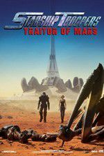 Watch Starship Troopers: Traitor of Mars M4uhd