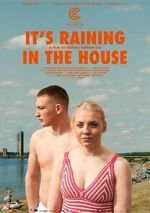 Watch It's Raining in the House M4uhd