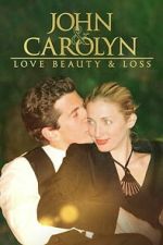 Watch John and Carolyn: Love, Beauty and Loss M4uhd