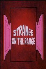 Watch Strange on the Range M4uhd