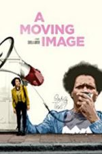 Watch A Moving Image M4uhd