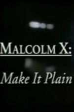 Watch Malcolm X: Make It Plain M4uhd