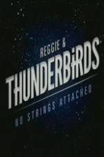 Watch Reggie and the Thunderbirds No Strings Attached M4uhd