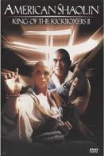 Watch American Shaolin: King of Kickboxers 2 M4uhd