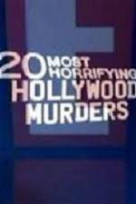 Watch 20 Most Horrifying Hollywood Murders M4uhd