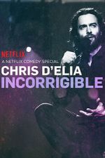 Watch Chris D'Elia: Incorrigible M4uhd