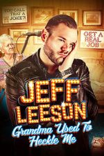 Watch Jeff Leeson: Grandma Used to Heckle Me (TV Special 2019) M4uhd