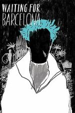 Watch Waiting for Barcelona M4uhd