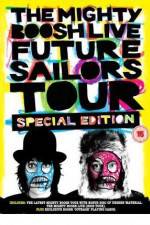 Watch The Mighty Boosh Live - Future Sailors Tour M4uhd