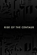 Watch Rise of the Centaur M4uhd