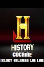 Watch History Channel Cocaine History Between the Lines M4uhd