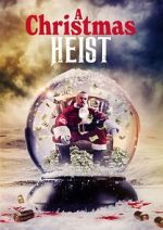 Watch A Christmas Heist M4uhd