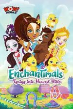 Watch Enchantimals: Spring Into Harvest Hills M4uhd