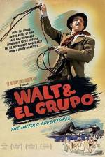 Watch Walt & El Grupo M4uhd