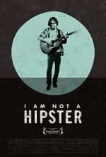 Watch I Am Not a Hipster M4uhd