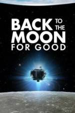 Watch Back to the Moon for Good M4uhd