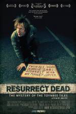 Watch Resurrect Dead The Mystery of the Toynbee Tiles M4uhd