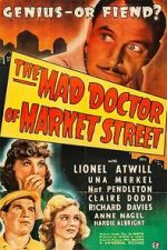 Watch The Mad Doctor of Market Street M4uhd