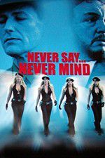 Watch Never Say Never Mind: The Swedish Bikini Team M4uhd