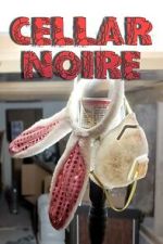 Watch Cellar Noire M4uhd