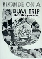 Watch Blonde on a Bum Trip M4uhd