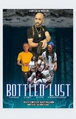 Watch Bottled Lust M4uhd