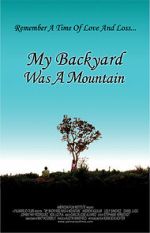 Watch My Backyard Was a Mountain (Short 2005) M4uhd