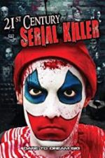 Watch 21st Century Serial Killer M4uhd