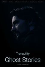 Watch Tranquility: Ghost Stories M4uhd