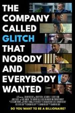 Watch The Company Called Glitch That Nobody and Everybody Wanted M4uhd