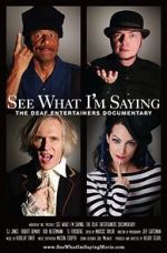 Watch See What I\'m Saying: The Deaf Entertainers Documentary M4uhd