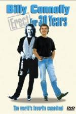 Watch Billy Connolly Erect for 30 Years M4uhd