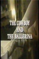 Watch The Cowboy and the Ballerina M4uhd