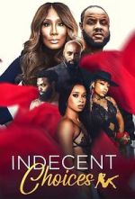 Watch Indecent Choices M4uhd