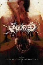 Watch Aborted The Auricular Chronicles M4uhd