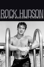 Watch Rock Hudson: Dark and Handsome Stranger M4uhd