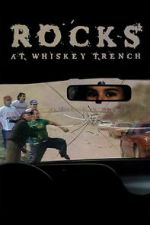 Watch Rocks at Whiskey Trench M4uhd