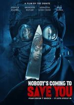 Watch Nobody\'s Coming to Save You M4uhd