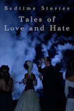 Watch Bedtime Stories: Tales of Love and Hate M4uhd