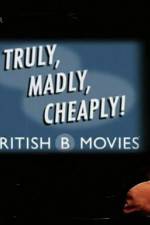 Watch Truly Madly Cheaply British B Movies M4uhd